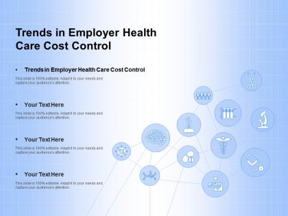 Trends in employer health care cost control ppt powerpoint presentation styles outfit