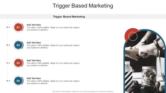 Trigger Based Marketing In Powerpoint And Google Slides Cpb