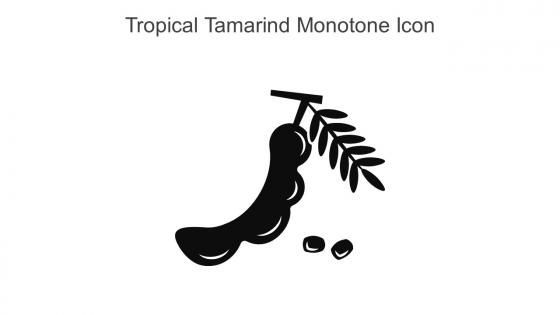 Tropical Tamarind Monotone Icon In Powerpoint Pptx Png And Editable Eps Format