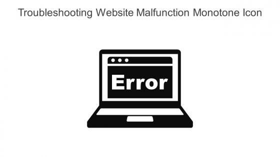 Troubleshooting Website Malfunction Monotone Icon In Powerpoint Pptx Png And Editable Eps Format