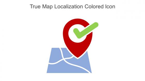 True Map Localization Colored Icon In Powerpoint Pptx Png And Editable Eps Format