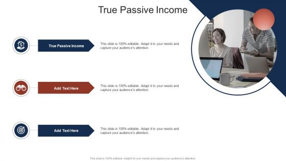 True Passive Income In Powerpoint And Google Slides Cpb