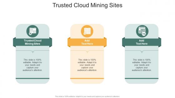 Trusted Cloud Mining Sites In Powerpoint And Google Slides Cpb