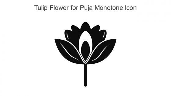 Tulip Flower For Puja Monotone Icon In Powerpoint Pptx Png And Editable Eps Format