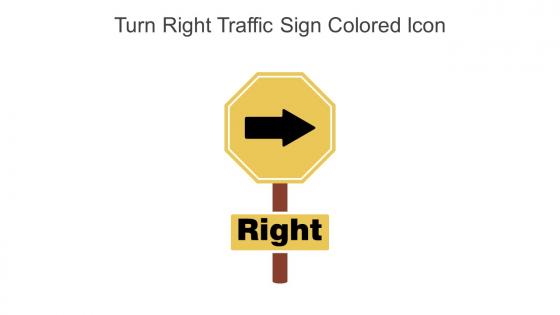 Turn Right Traffic Sign Colored Icon In Powerpoint Pptx Png And Editable Eps Format