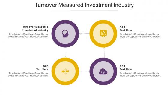 Turnover Measured Investment Industry In Powerpoint And Google Slides Cpb