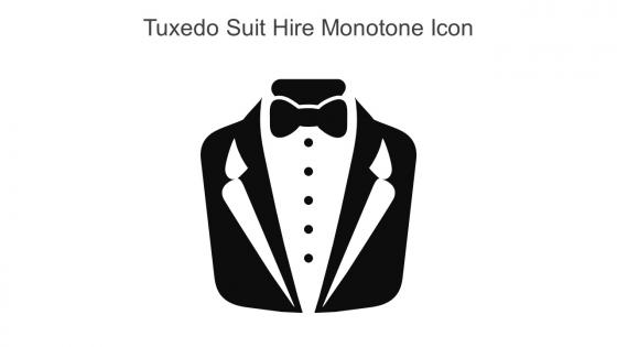 Tuxedo Suit Hire Monotone Icon In Powerpoint Pptx Png And Editable Eps Format
