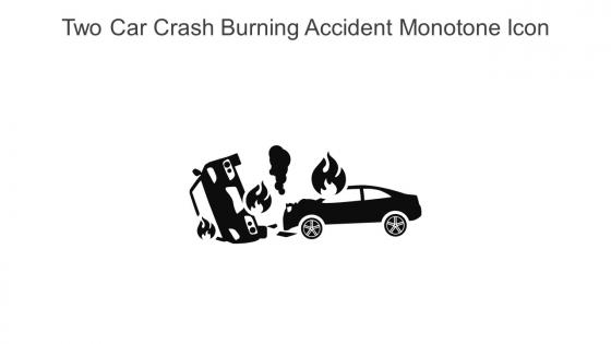 Two Car Crash Burning Accident Monotone Icon In Powerpoint Pptx Png And Editable Eps Format