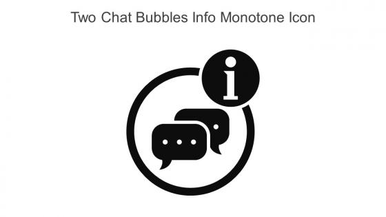 Two Chat Bubbles Info Monotone Icon In Powerpoint Pptx Png And Editable Eps Format