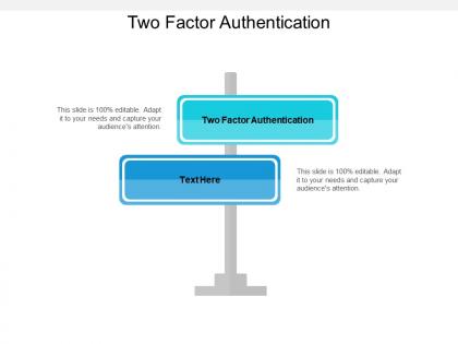 Two factor authentication ppt powerpoint presentation layouts templates cpb