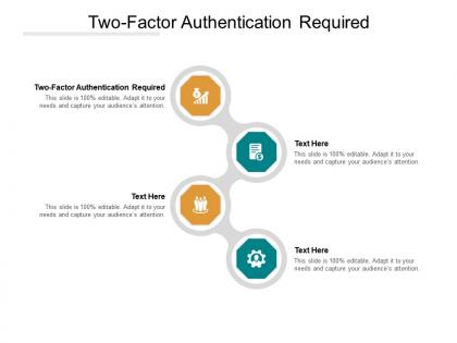 Two factor authentication required ppt powerpoint presentation model example file cpb