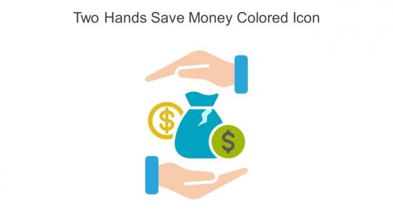 Two Hands Save Money Colored Icon In Powerpoint Pptx Png And Editable Eps Format