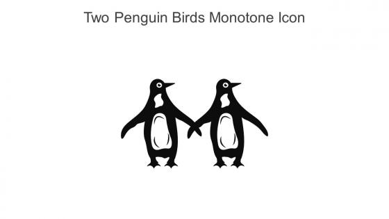 Two Penguin Birds Monotone Icon In Powerpoint Pptx Png And Editable Eps Format