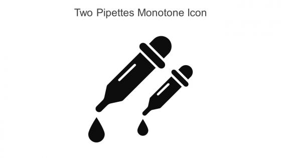 Two Pipettes Monotone Icon In Powerpoint Pptx Png And Editable Eps Format