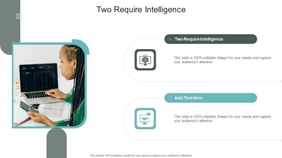 Two Require Intelligence In Powerpoint And Google Slides Cpb