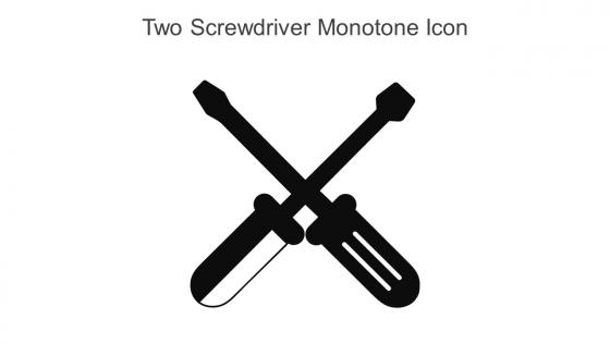 Two Screwdriver Monotone Icon In Powerpoint Pptx Png And Editable Eps Format
