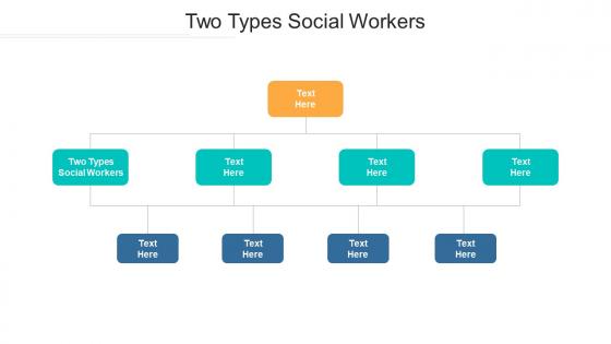 Two types social workers ppt powerpoint presentation professional background cpb