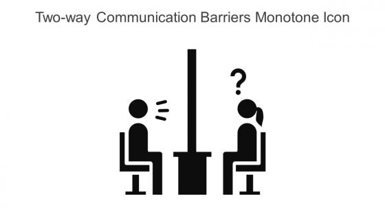 Two Way Communication Barriers Monotone Icon In Powerpoint Pptx Png And Editable Eps Format