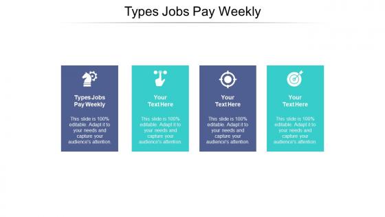 Types jobs pay weekly ppt powerpoint presentation infographic template layout cpb