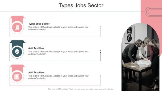 Types Jobs Sector In Powerpoint And Google Slides Cpb