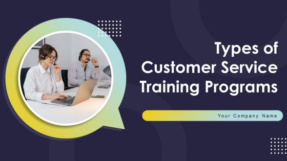 Types Of Customer Service Training Programs Powerpoint Presentation Slides
