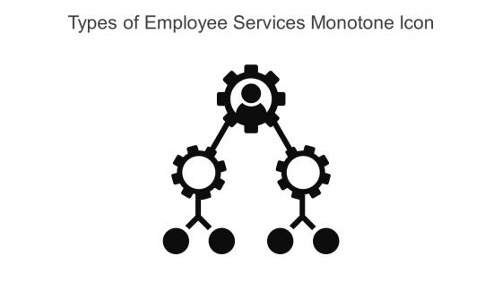 Types Of Employee Services Monotone Icon In Powerpoint Pptx Png And Editable Eps Format
