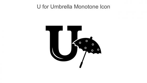 U For Umbrella Monotone Icon In Powerpoint Pptx Png And Editable Eps Format