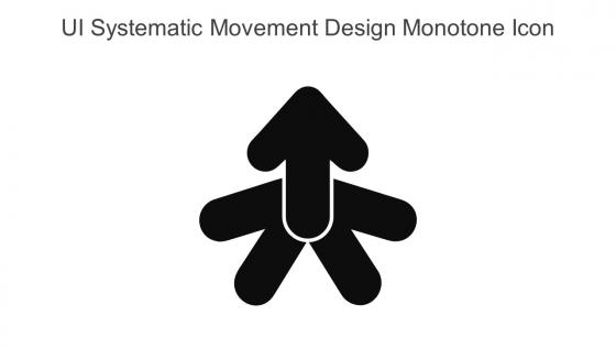 UI Systematic Movement Design Monotone Icon In Powerpoint Pptx Png And Editable Eps Format