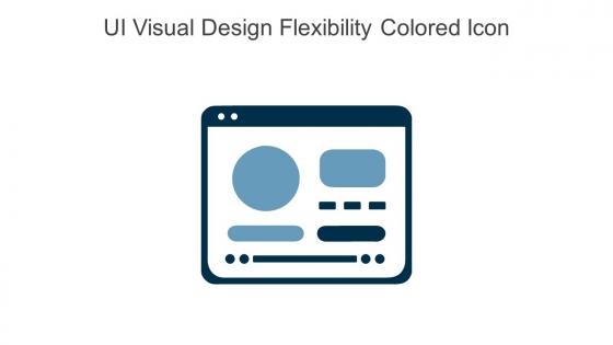 UI Visual Design Flexibility Colored Icon In Powerpoint Pptx Png And Editable Eps Format