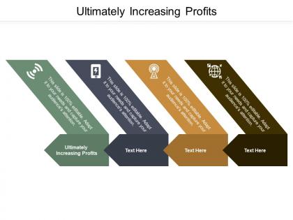 Ultimately increasing profits ppt powerpoint presentation infographics deck cpb