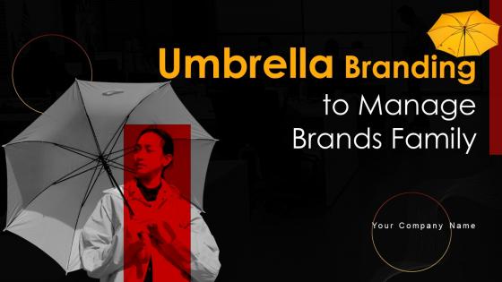 Umbrella Branding To Manage Brands Family Powerpoint Ppt Template Bundles Branding MD