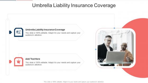 Umbrella Liability Insurance Coverage In Powerpoint And Google Slides Cpb