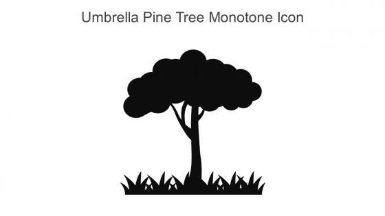 Umbrella Pine Tree Monotone Icon In Powerpoint Pptx Png And Editable Eps Format