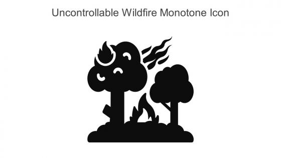 Uncontrollable Wildfire Monotone Icon In Powerpoint Pptx Png And Editable Eps Format