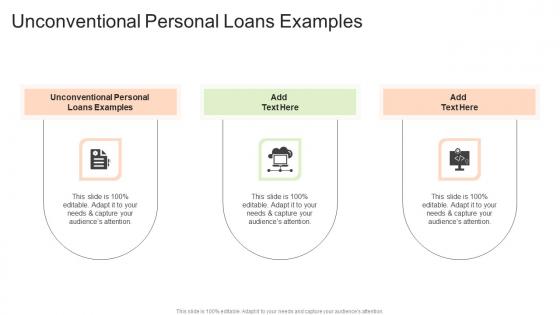 Unconventional Personal Loans Examples In Powerpoint And Google Slides Cpb