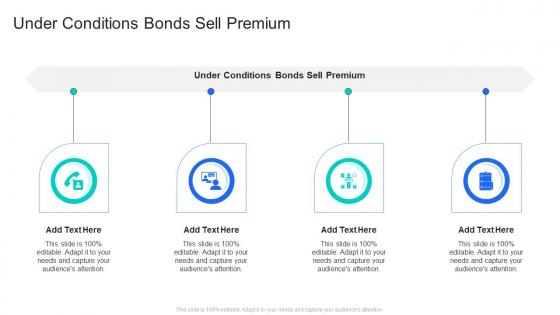 Under Conditions Bonds Sell Premium In Powerpoint And Google Slides Cpb