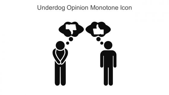 Underdog Opinion Monotone Icon In Powerpoint Pptx Png And Editable Eps Format