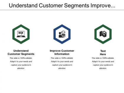 Understand customer segments improve customer information broaden skills
