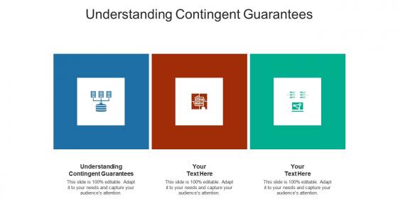 Understanding contingent guarantees ppt powerpoint presentation model graphics cpb