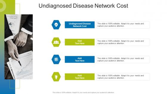 Undiagnosed Disease Network Cost In Powerpoint And Google Slides Cpb