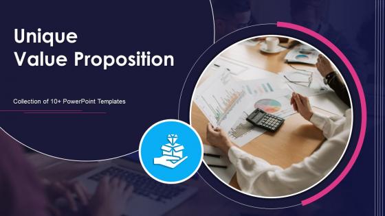 Unique Value Proposition Powerpoint Ppt Template Bundles