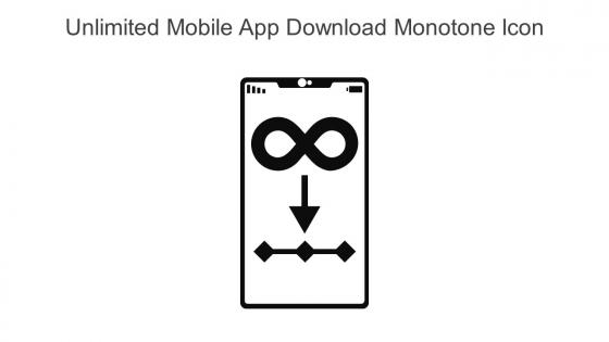 Unlimited Mobile App Download Monotone Icon In Powerpoint Pptx Png And Editable Eps Format