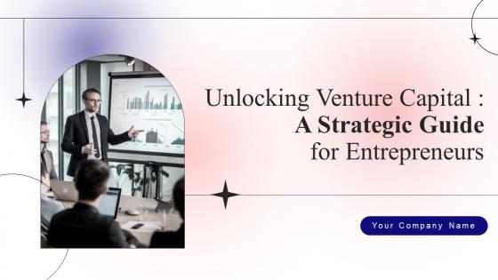 Unlocking Venture Capital A Strategic Guide For Entrepreneurs Fin CD