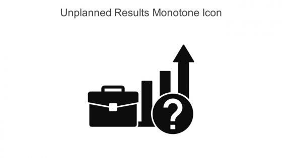 Unplanned Results Monotone Icon In Powerpoint Pptx Png And Editable Eps Format