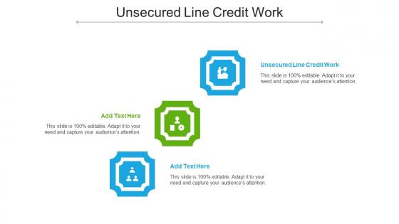 Unsecured Line Credit Work Ppt Powerpoint Presentation Gallery Objects Cpb