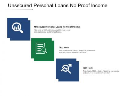 Unsecured personal loans no proof income ppt powerpoint presentation summary graphics cpb