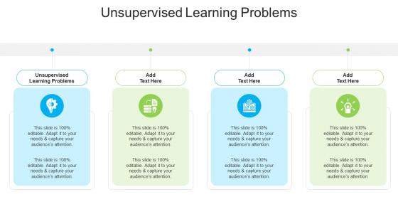 Unsupervised Learning Problems In Powerpoint And Google Slides Cpb