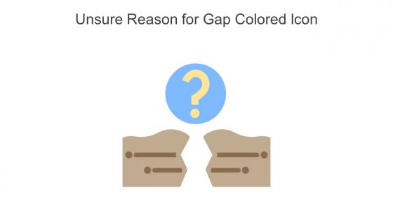Unsure Reason For Gap Colored Icon In Powerpoint Pptx Png And Editable Eps Format