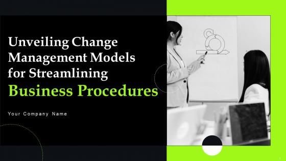 Unveiling Change Management Models For Streamlining Business Procedures CM CD