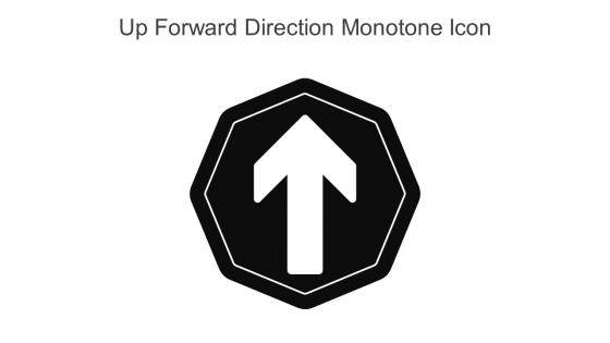 Up Forward Direction Monotone Icon In Powerpoint Pptx Png And Editable Eps Format